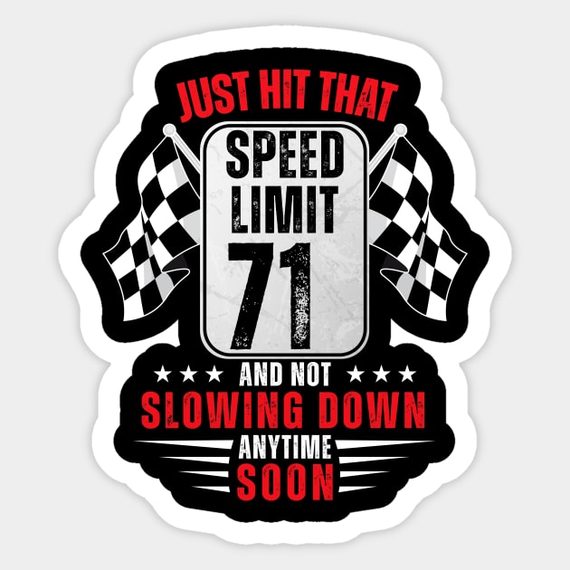 71th Birthday Speed Limit Sign 71 Years Old Funny Racing Sticker by HollyDuck